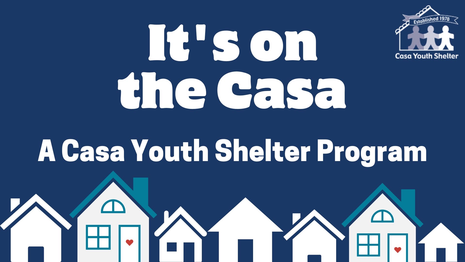 Image for CASA YOUTH SHELTER “It’s On The Casa”